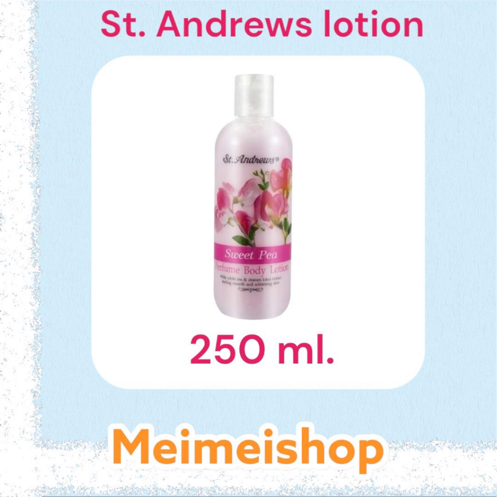 ST.ANDREWS Sweet Pea Perfume Body Lotion 250ml โลชั่นบำรุงผิว กลิ่นหอมดอกสวีท พี