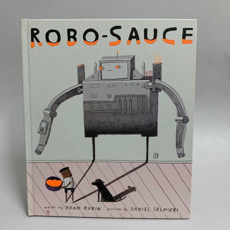 (New) ROBO-SAUCE words by ADAM RUBIN pictures by DANIEL SALMIERI