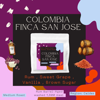 เมล็ดกาแฟ Colombia Finca San Jose “ องุ่น รัม ลูกเกด ”