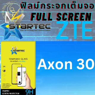 STARTEC Full Screen สตาร์เทค เต็มหน้าจอ ZTE แซตทีอี รุ่น Axon 30