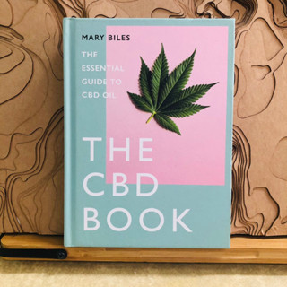 ก041 ,ข045 MARY BILES THE ESSENTIAL GUIDE TO CBD OIL THE CBD BOOK