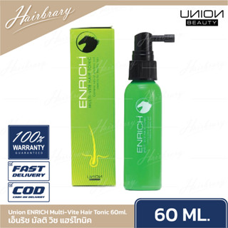 Union ENRICH Multi-Vite Hair Tonic เอ็นริช มัลติ วิช แฮร์โทนิค ปริมาณ 60ml.สำหรับผมอ่อนแอ หลุดร่วง