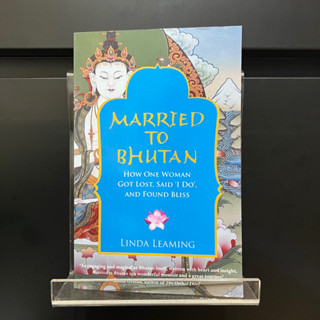 Married to Bhutan - Linda Leaming