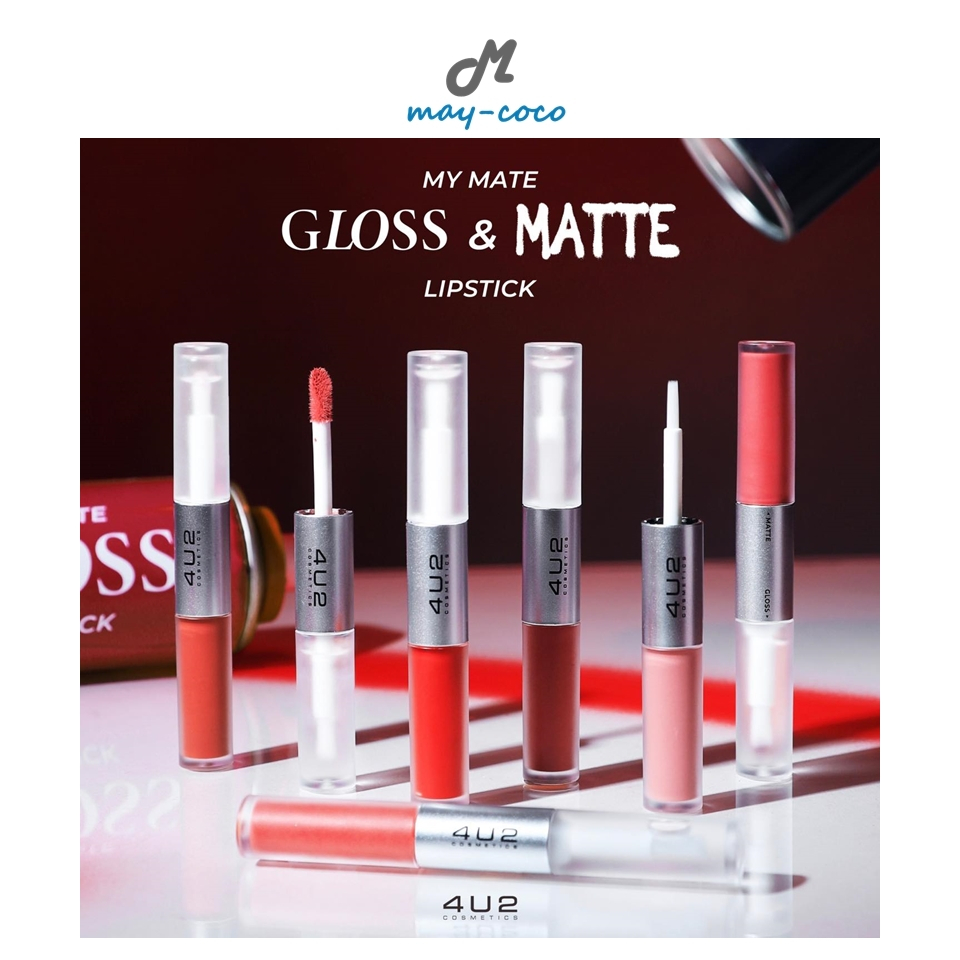 ส่งฟรีไม่ใช้โค้ด (2 ชิ้น 299.-) ลิป 4U2 My Mate Gloss & Matte Lipstick ลิปกระจก เนื้อกลอส ปากฉ่ำ ฉ่ำวาว ติดทน ไม่ติดแมส