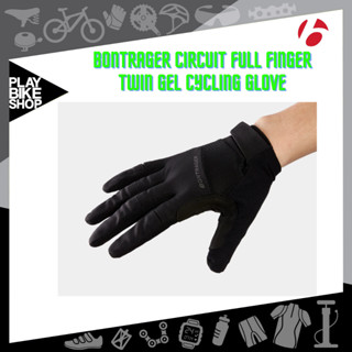 ถุงมือเต็มนิ้ว Bontrager รุ่น  Circuit Full Finger Twin Gel Cycling Glove