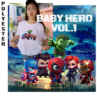 เสื้อยืดทีเชิร์ต สกรีนลาย BABY HERO VOL.1  พร้อมส่ง T shirt มาใหม่  เนื้อผ้า TK  INTERLOCK POLYESTER 100% อย่างดี