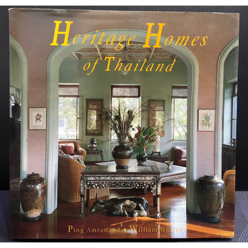 (2)หนังสือ Heritage Homes of Thailand / Ping Amranand : William Warren