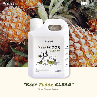 [PETClub] PROAD - Keep FLOOR Clean - ผลิตภัณฑ์ทำความสะอาดพื้น (900ml.)