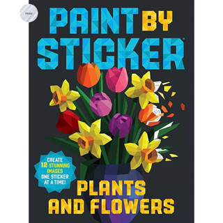 PAINT BY STICKER : PLANTS AND FLOWERS