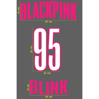 สติกเกอร์ ตัด ไคคัท BLACKPINK 95 BLINK ขนาดและแบบตามภาพตัวอย่าง วัสดุเป็น PVC กันน้ำ