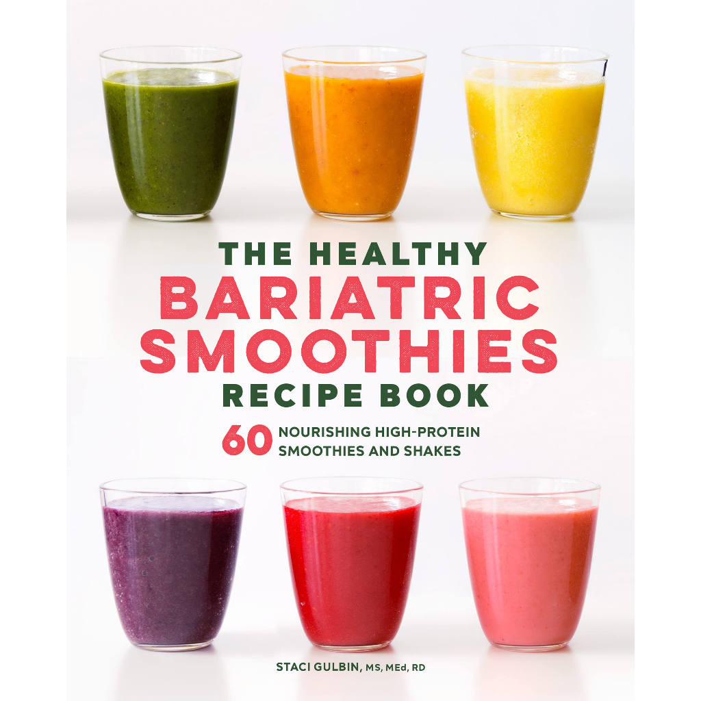The Healthy Bariatric Smoothies Recipe Book 60 Nourishing High-Protein Smoothies and Shakes