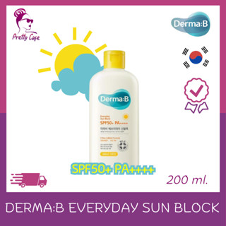 ☀️กันแดด☀️ Derma:B Everyday Sun Block SPF50+PA+++ ขนาด 200ml.☀️