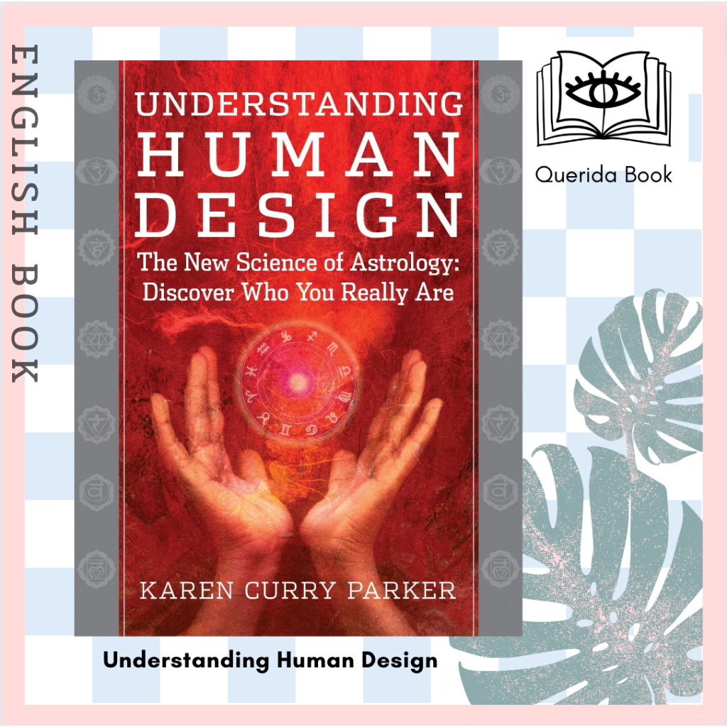 หนังสือภาษาอังกฤษ Understanding Human Design : The New Science of Astrology: Discover Who You Really