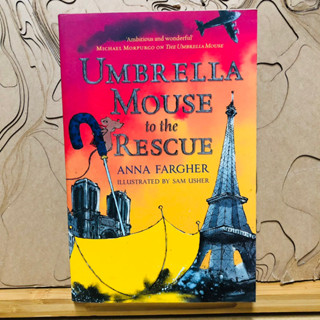 ข179 MICHAEL MORPURGO ON THE UMBRELLA MOUSE UMBRELLA MOUSE to the RESCUE ANNA FARGHER ILLUSTRATED BY SAM USHER