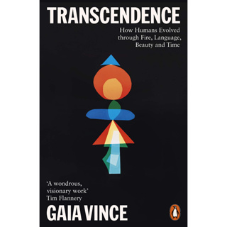 Transcendence How Humans Evolved Through Fire, Language, Beauty and Time Paperback