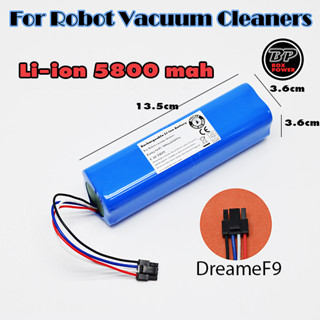 แบตเตอรี่สำหรับหุ่นยนต์ดูดฝุ่น และเครื่องดูดฝุ่นอัตโนมัติ DreameF9 Battery Li-ion 5800 mAh 14.8V(รุ่นอัพเกรด)