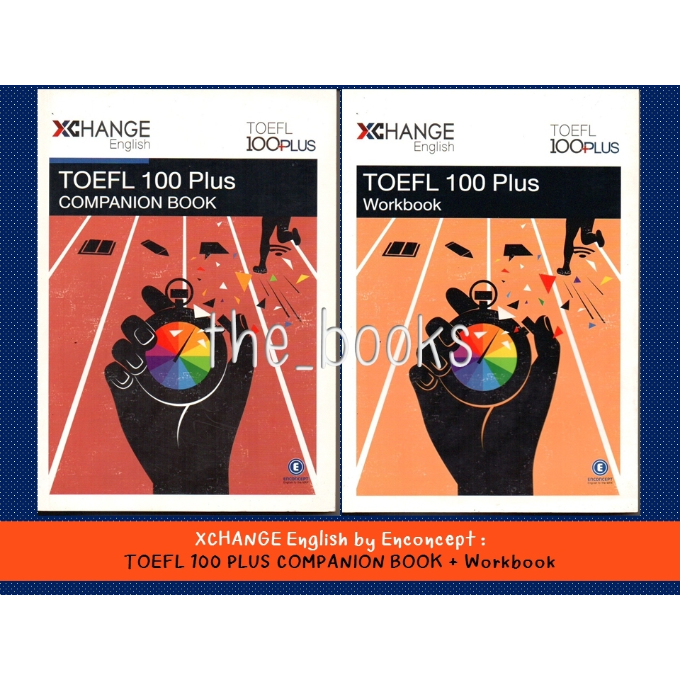 XCHANGE English : TOEFL 100 Plus  / TOEFL 100 Plus Workbook | หมวด: หนังสือเตรียมสอบ #เล่มเปล่า