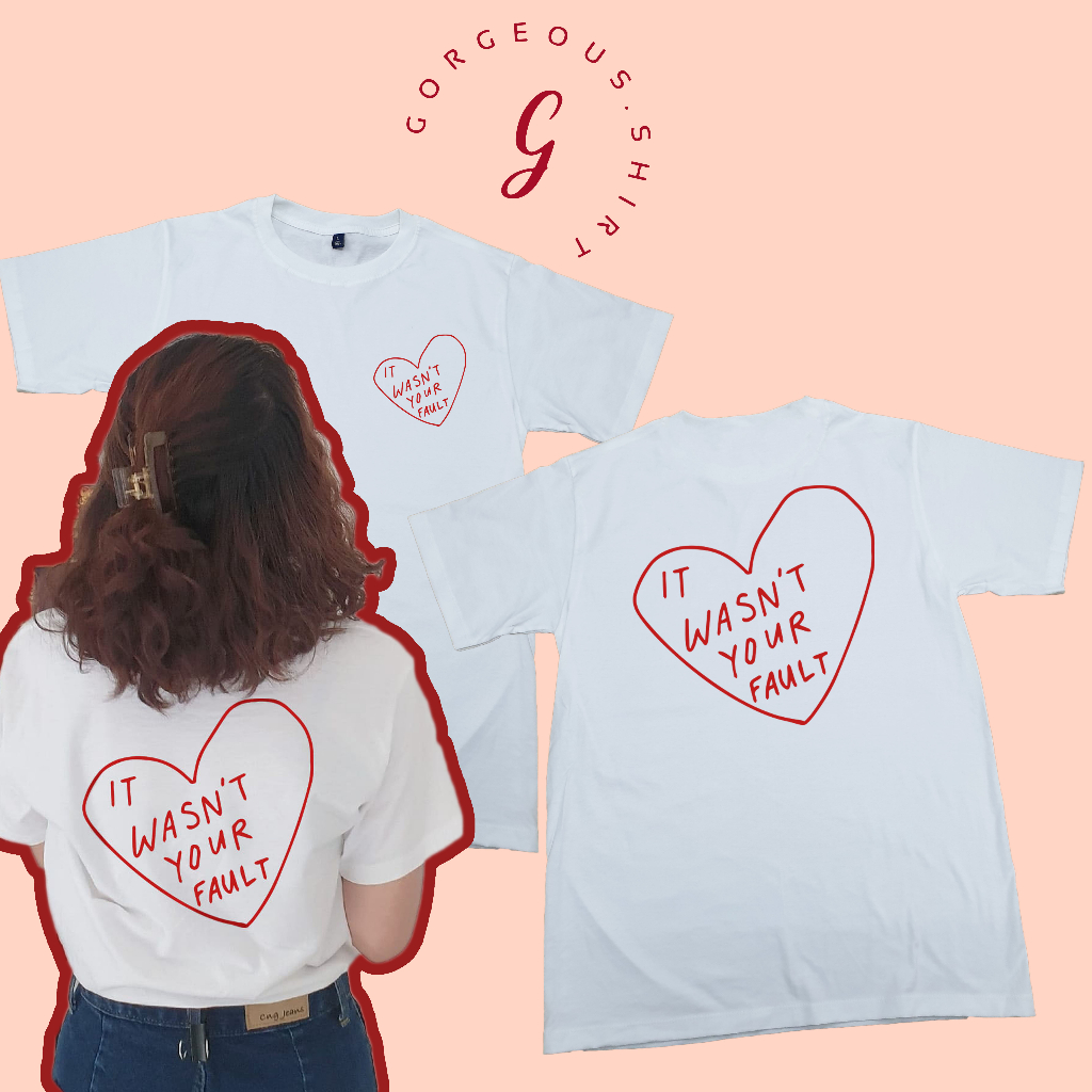 เสื้อสกรีน it wasn't your fault.