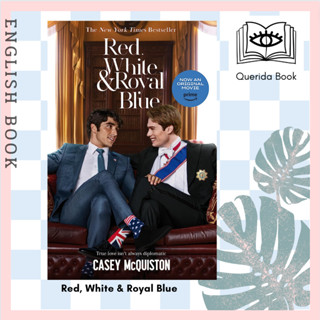 พร้อมส่ง [Querida] หนังสือภาษาอังกฤษ Red, White &amp; Royal Blue : Movie Tie-In Edition by Casey McQuiston