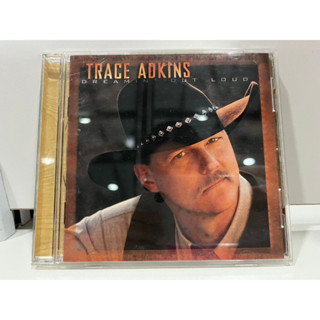 1   CD  MUSIC  ซีดีเพลง   TRACE ADKINS  DREAMIN OUT LOUD     (N7C121)