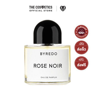 Byredo Eau De Parfum 50ml - Rose Noir    น้ำหอมกลิ่นกุหลาบ ในโทน Floral Woody Musk