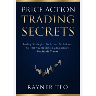 PRICE ACTION TRADING SECRETS Rayner Teo (English/EbookPDF) หนังสือภาษาอังกฤษ