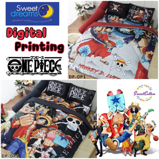 SWEET DREAMS สวีทดรีม ชุดผ้าปูที่นอน+ผ้านวม Digital Print วันพีช One Piece (ชุด 6 ชิ้น) ลูฟี่ Luffy โซโล Zolo ซันจิ Sanj