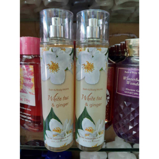 สเปรย์ bath &amp; body works fragrance mist กลิ่น White Tea and Ginger 236ml.ของแท้ (สินค้า1ชิ้น)