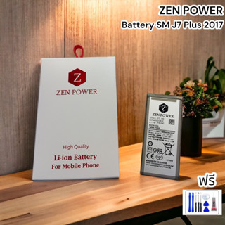 Zen power ใช้สำหรับรุ่น sm J7 plus ความจุ 3000mAh ฟรีขุดไขควง รับประกัน 1 ปี