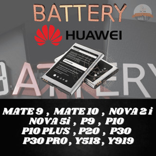 Battery แบตเตอรรี่สำหรับ Huawei หัวเว่ย รุ่น MATE 9,MATE 10,NOVA 2i,NOVA 5i,P9,P10,P10 PLUS,P20,P30,P30 PRO,Y518,Y919