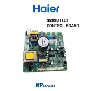 แผงบอร์ดตู้เย็นไฮเออร์ |CONTROL BOARD|Haier|0530061140|อะไหล่แท้100%|สามารถใช้ได้กับรุ่นHRF-THM42I/HRF-THM36I/HRF-THM26I