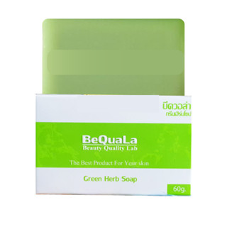 BeQuala Green Herb Soap สบู่บีควอล่า กรีนเฮิร์บ สบู่หน้า 60 กรัม