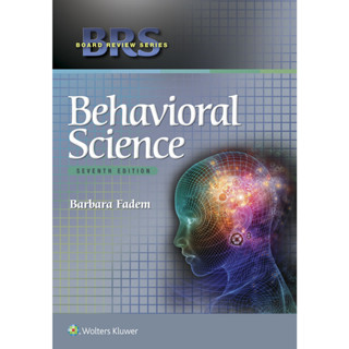 [หนังสือ] BRS Behavioral Science (Board Review Series) ตำรา แพทย์ แพทยศาสตร์ หมอ อายุรศาสตร์ basic internal medicine