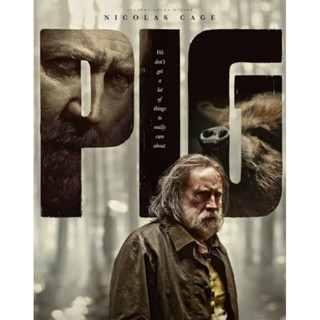 [DVD HD] Pig หมูข้าหาย กับความหมายของชีวิต : 2021 #หนังฝรั่ง IMDb 6.9/10 (มีพากย์ไทย/ซับไทย-เลือกดูได้)