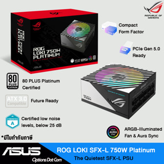 ASUS POWER SUPPLY (อุปกรณ์จ่ายไฟ) ROG LOKI SFX-L 750W Platinum (80 PLUS) รับประกัน 10 ปี