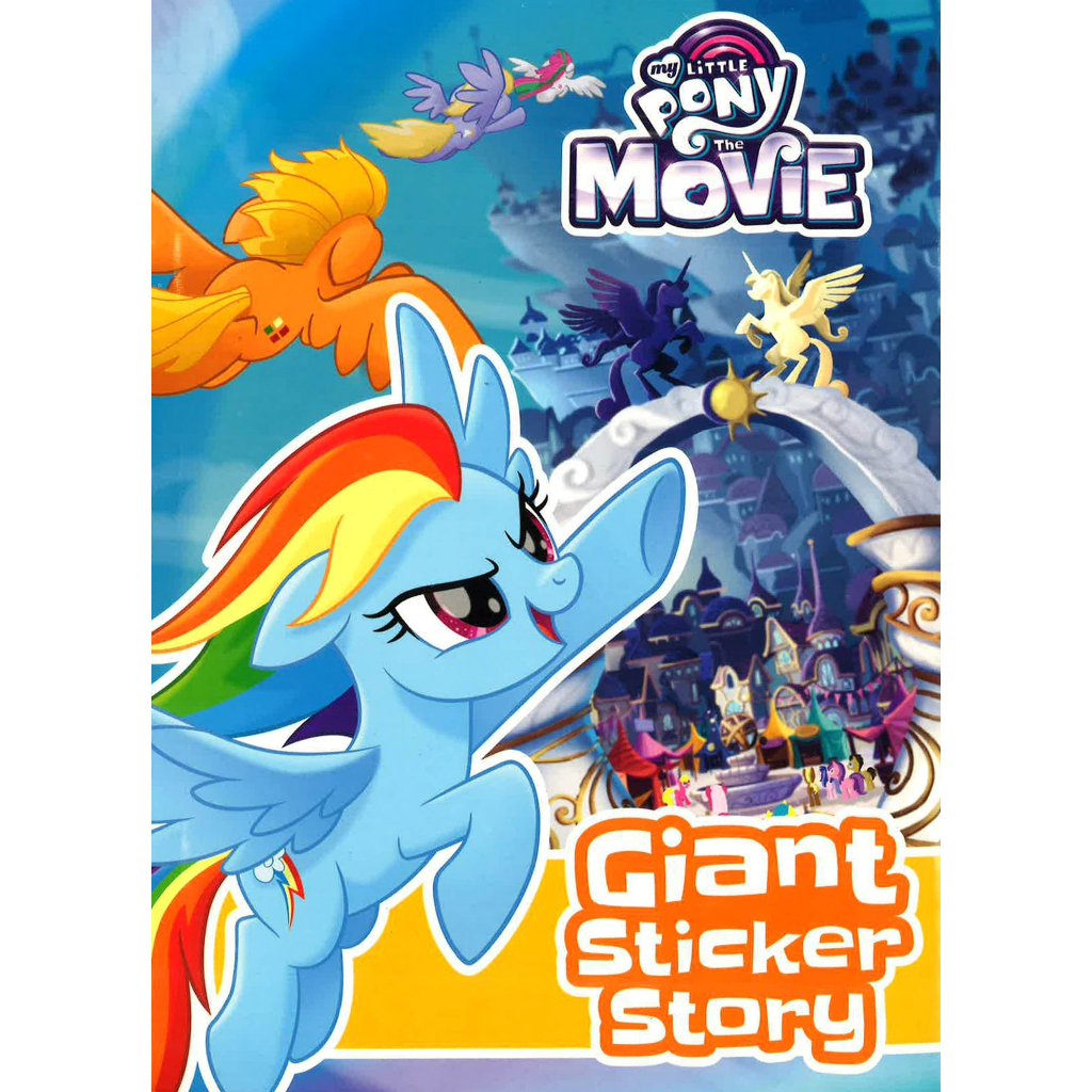 My Little Pony The Movie: Giant Sticker Story หนังสือเด็ก นิทาน ม้าน้อยโพนี่ สติ๊กเกอร์ ภาษาอังกฤษ ป