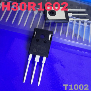 1pcs H30R1602 H30 R1602 1600V 30A TRANSISTOR IGBT ทรานซิสเตอร์