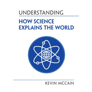 Understanding How Science Explains the World (Understanding Life) [Paperback]