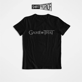 เสื้อยืด SHIRTPAGANDA Game of Thai