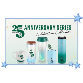 Starbucks 25 years Anniversary Series สตาร์บัคส์ คอลเลคชั่น ฉลองครบรอบ 25 ปี ประเทศไทย ของแท้ 💯