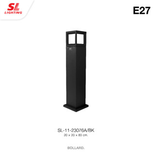 SL LIGHTING | Bollard โคมไฟสนาม รุ่น SL-11-23076A/BK ขั้วE27