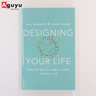 【หนังสือภาษาอังกฤษ】Designing Your Life:How to Build a Well-Lived, Joyful Life by Bill Burnett / Dave Evans หนังสือพัฒนาต