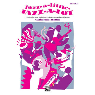 Jazz-a-Little, Jazz-a-Lot, Book 1 7 Solos in Jazz Style for Late Elementary Pianists (6659)