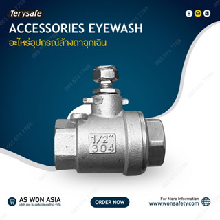 อะไหล่อุปกรณ์สำหรับอ่างล้างตาฉุกเฉิน บอลวาล์ว ขนาด 1/2นิ้ว(0.5นิ้ว) Stainless Steel Ball Valve 1/2 inch TERYSAFE P550