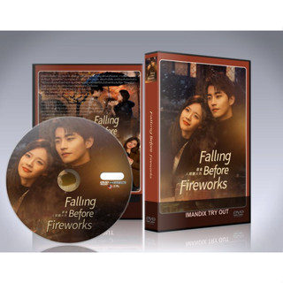 ซีรี่ย์จีน Falling Before Fireworks (2023) ดอกไม้ไฟแห่งรัก DVD 4 แผ่นจบ.(ซับไทย)