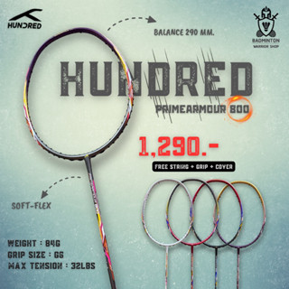 ไม้แบดมินตัน HUNDRED รุ่น PRIMEARMOUR 800 รุ่นใหม่ล่าสุด ฟรี เอ็น กริป ซอง