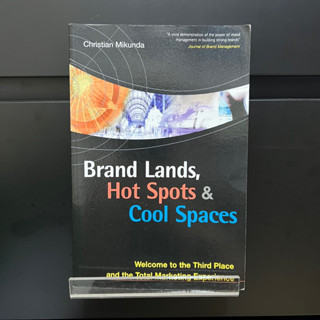 Brand Lands, Hot Spots &amp; Cool Spaces - Christian Mikunda