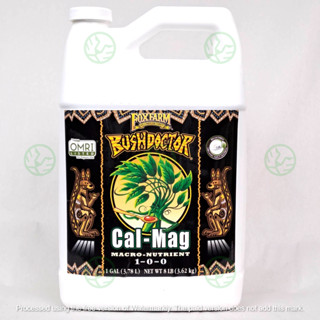 ขวดแท้ organic Cal Mag FoxFarm Bush Doctor 1Gallon 3.78L ปุ๋ยออแกนิค แคลเซียม แมกนีเซียม ปุ๋ยน้ำ แคลแมก Calmag Cal-mag