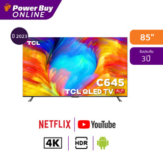 [สินค้าพรีออเดอร์] TCL ทีวี C645 UHD QLED (85", 4K, Google TV, ปี 2023) รุ่น 85C645