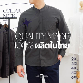 [ไซส์ 2XL-6XL] เสื้อคอจีน ไซส์ใหญ่ OXFORD - RALPH T OFFICIAL เสื้อเชิ้ต ผู้ชาย ไซส์ใหญ่ เสื้อผู้ชายอ้วน เชิ้ตไซส์ใหญ่